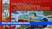 [Get] The Encyclopedia of Writing and Illustrating Children s Books: From creating characters to