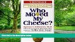 Big Deals  Who Moved My Cheese?: An Amazing Way to Deal with Change in Your Work and in Your Life