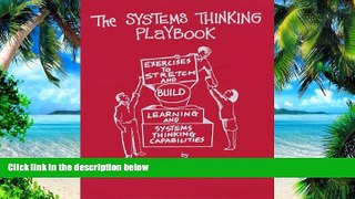 Big Deals  The Systems Thinking Playbook: Exercises to Stretch and Build Learning and Systems