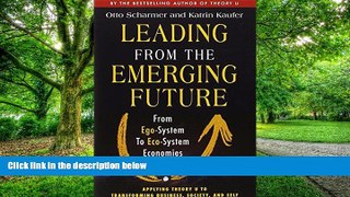 Big Deals  Leading from the Emerging Future: From Ego-System to Eco-System Economies  Free Full