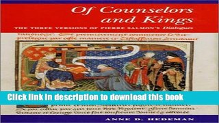 Read Of Counselors and Kings: The Three Versions of Pierre Salmon s Dialogues (Illinois Medieval