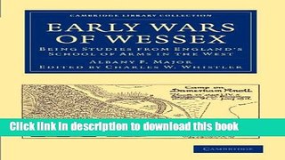 Read Early Wars of Wessex: Being Studies from England s School of Arms in the West (Cambridge