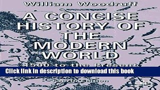 Download A Concise History of the Modern World: 1500 to the Present:  A Guide to World Affairs,