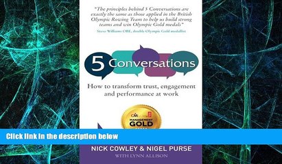 Big Deals  5 Conversations: How to Transform Trust, Engagement and Performance at Work  Free Full