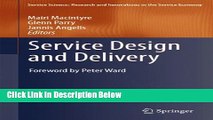 [Best] Service Design and Delivery (Service Science: Research and Innovations in the Service