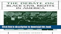 Download The Debate on Black Civil Rights in America (Issues in Historiography)  Ebook Online