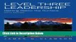 [Fresh] Level Three Leadership: Getting Below the Surface (5th Edition) Online Books