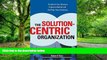 Big Deals  The Solution-Centric Organization  Best Seller Books Best Seller