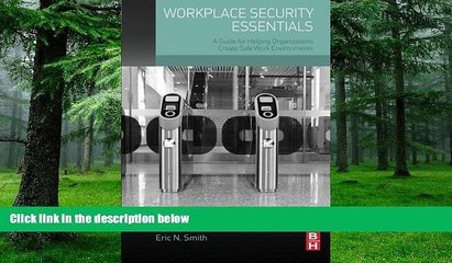 Big Deals  Workplace Security Essentials: A Guide for Helping Organizations Create Safe Work