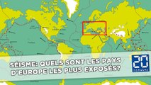 Séisme: Quels sont les pays d'Europe les plus exposés?