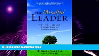 Big Deals  The Mindful Leader: Awakening Your Natural Management Skills Through Mindfulness