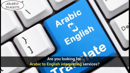 Looking For Arabic To English Interpreting Services