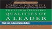 [Fresh] The 21 Indispensable Qualities of a Leader: Becoming the Person Others Will Want to Follow