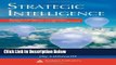 [Fresh] Strategic Intelligence: Business Intelligence, Competitive Intelligence, and Knowledge