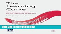 [Fresh] The Learning Curve: How Business Schools Are Re-inventing Education (IE Business