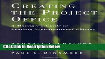 [Best] Creating the Project Office: A Manager s Guide to Leading Organizational Change Online Ebook
