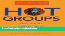 [Fresh] Hot Groups : Seeding Them, Feeding Them, and Using Them to Ignite Your Organization New