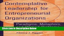 [Fresh] Contemplative Leadership for Entrepreneurial Organizations: Paradigms, Metaphors, and