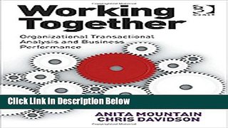 [Best] Working Together: Organizational Transactional Analysis and Business Performance Online Ebook