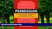 Big Deals  Permission: A Guide to Generating More Ideas, Being More of Yourself and Having More