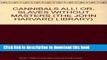 Read Cannibals all! or, Slaves without masters (The John Harvard library)  Ebook Free
