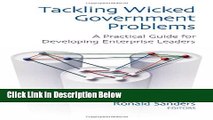 [Best] Tackling Wicked Government Problems: A Practical Guide for Developing Enterprise Leaders