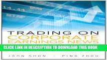 [PDF] Trading on Corporate Earnings News: Profiting from Targeted, Short-Term Options Positions