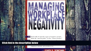 Big Deals  Managing Workplace Negativity  Free Full Read Best Seller