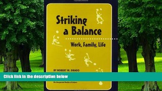 Big Deals  Striking a Balance: Work, Family, Life  Best Seller Books Most Wanted