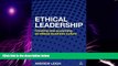 Big Deals  Ethical Leadership: Creating and Sustaining an Ethical Business Culture  Best Seller