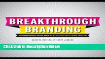 [Fresh] Breakthrough Branding: Positioning Your Library to Survive and Thrive New Ebook