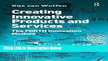 [Fresh] Creating Innovative Products and Services: The FORTH Innovation Method Online Books