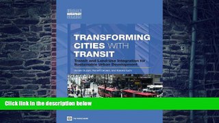 Big Deals  Transforming Cities with Transit: Transit and Land-Use Integration for Sustainable