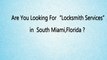 Commerical  Locksmith Services South Miami | Call Now (305) 704-6050