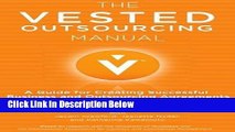 [Fresh] The Vested Outsourcing Manual: A Guide for Creating Successful Business and Outsourcing