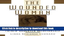Download The Wounded Woman: Healing the Father-Daughter Relationship  Ebook Free