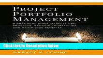 [Fresh] Project Portfolio Management: A Practical Guide to Selecting Projects, Managing