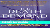 [Best] The Death of Demand: Finding Growth in a Saturated Global Economy (Financial Times Prentice