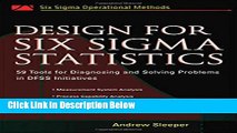 [Best] Design for Six Sigma Statistics: 59 Tools for Diagnosing and Solving Problems in DFFS