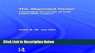 [Reads] The Alignment Factor: Leveraging the Power of Total Stakeholder Support Free Books