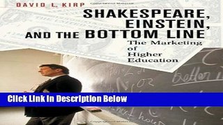 [Best] Shakespeare, Einstein, and the Bottom Line: The Marketing of Higher Education Free Books