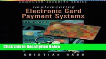 [Reads] Implementing Electronic Card Payment Systems (Artech House Computer Security Series) Free
