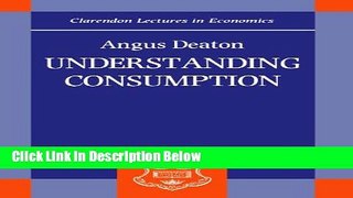 [Best] Understanding Consumption (Clarendon Lectures in Economics) Free Books