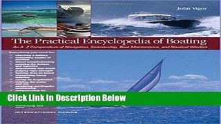 [Fresh] The Practical Encyclopedia of Boating: An A-Z Compendium of Navigation, Seamanship, Boat