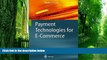 Must Have  Payment Technologies for E-Commerce  READ Ebook Full Ebook Free