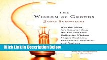 [Best] The Wisdom of Crowds: Why the Many Are Smarter Than the Few and How Collective Wisdom