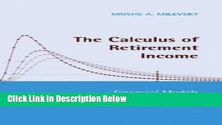 [Fresh] The Calculus of Retirement Income: Financial Models for Pension Annuities and Life