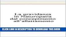 [PDF] La gravidanza in Naturopatia dal concepimento all allattamento (Italian Edition) Popular