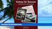 READ FREE FULL  Kidnap for Ransom: Resolving the Unthinkable  READ Ebook Full Ebook Free