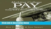[Fresh] Making College Pay: Strategies for Choosing Wisely, Doing Well   Maximizing Your Return